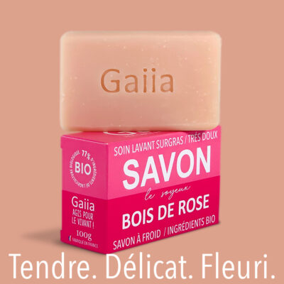 Savon bio bois de rose, Gaiia.
