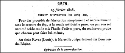 Brevet Louis Favre pour un savon Pur olive produit « Simplement et naturellement, sans le secours du feu », 1828